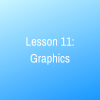 Lesson 11: Graphics
