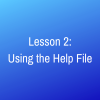 Lesson 2: Using the Help File 